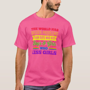 T-shirt The World Has Bigger Problème Than Boys Who Kiss B