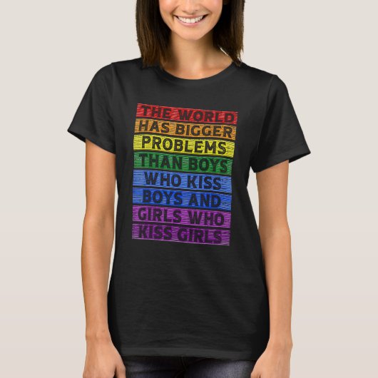 T-shirt The World Has Bigger Problems LGBT Gay Pride Flag  (Devant)