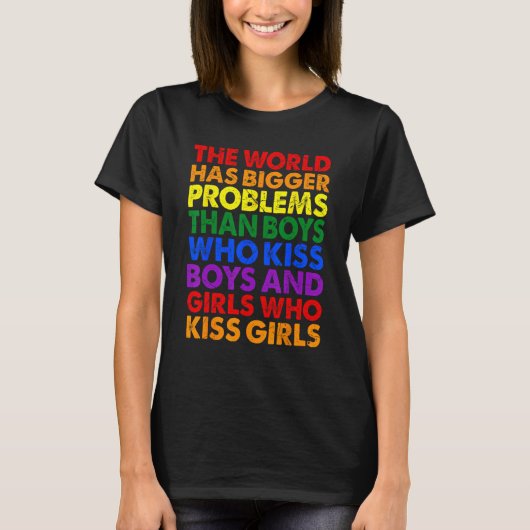 T-shirt The World Has Bigger Problems LGBT Rainbow Flag Re (Devant)