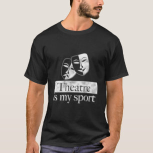 T-shirt Théâtre est mon sport Chaussette et Buskin Acteur