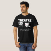 T-shirt Théâtre Kid Définition Acteur Plus Dramatique acte (Devant entier)