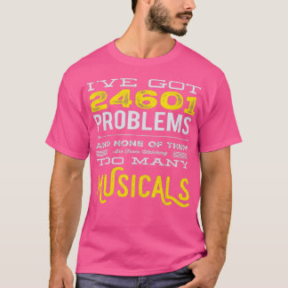 T-shirt Théâtre Musical 24601 Problèmes Drôle