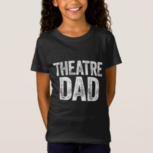 T-Shirt Théâtre Papa Fête des pères Acteur Cadeau