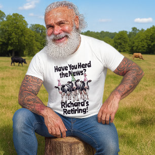 T-shirt Thème de vache de retraite drôle Avez-vous rassemb