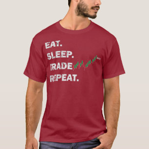 T-shirt Thème du trader Chemise Manger Sleep Commerce Répé