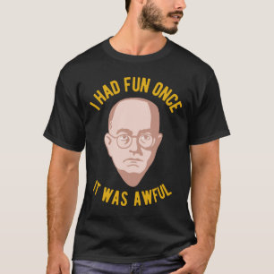 T-shirt Theodor Adorno Philosophie Mème - J'ai eu du plais