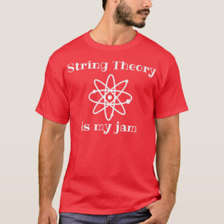 T-shirt Théorie des cordes est My-Jam Funny physique quant