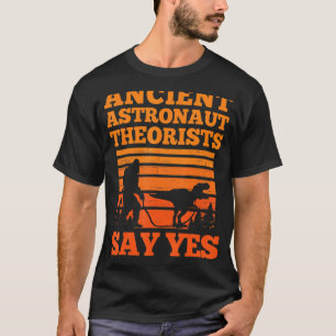 T-shirt Théoriste de l'astronaute antique dire oui Pleine