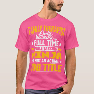 T-shirt Thérapeute de famille Titre du travail - Drôle Thé