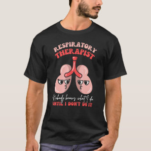 T-shirt Thérapeute respiratoire TR Poumons Personne ne sai