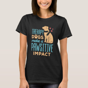 T-shirt Thérapie Chiens faire un impact positif mignon Thé