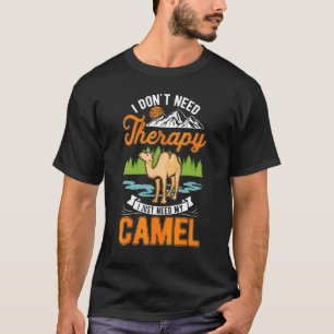 T-shirt Thérapie de chameau Gros chameau dromadaire Chamea