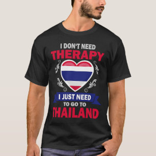 T-shirt Thérapie de vacances pour drapeau thaïlandais Thaï