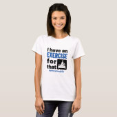 T-shirt Thérapie physique J'ai un exercice pour cela (Devant entier)