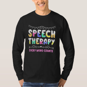 T-shirt Thérapie vocale Chaque mot compte capacité de paro