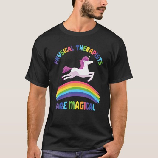 T-shirt Therapist Are Magical Unicorn Physical Therapist (Devant)