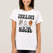 T-shirt There Are Some Horrors in This House – Halloween T (Devant)