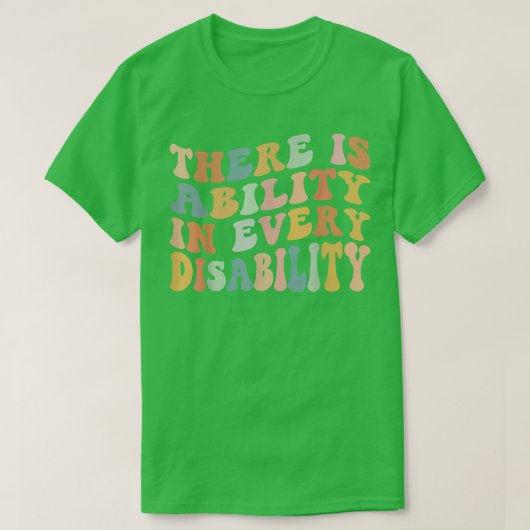 T-shirt There Is Ability In Every Disability Awareness Spe (Design devant)