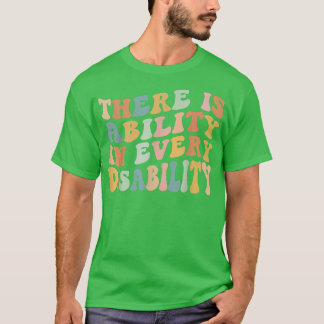 T-shirt There Is Ability In Every Disability Awareness Spe