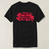 T-shirt There is another in the fire, scripture religious  (Design devant)