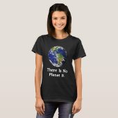 T-shirt There Is No Planet B Earth Day_1 (Devant entier)