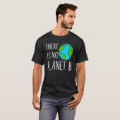 T-shirt There Is No Planet B Global Warming (Devant entier)