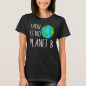 T-shirt There Is No Planet B Global Warming (Devant)