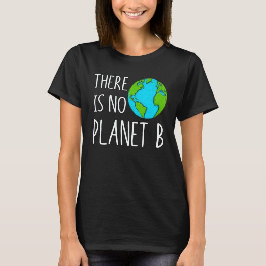 T-shirt There Is No Planet B Global Warming (Devant)