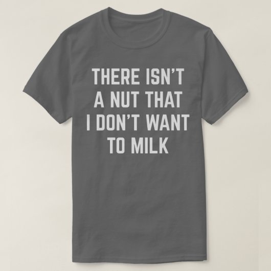 T-shirt There Isn't A Nut That I (Design devant)