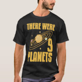T-shirt There Were 9 Planets Retro  Pluto Never Forget Pre (Devant)
