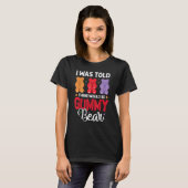 T-shirt There Would Be Gummy Bear Funny Candy Lovers Girls (Devant entier)