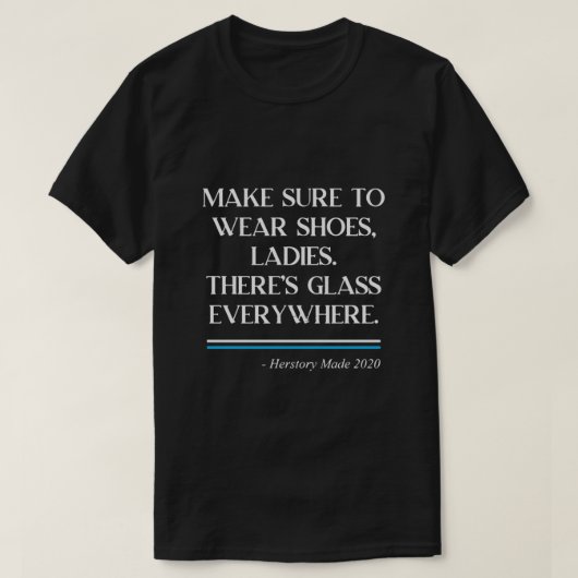 T-shirt There's Glass Everywhere (Design devant)