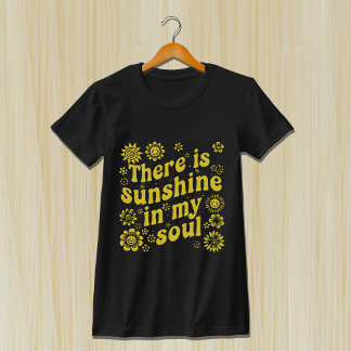 T-shirt There's Sunshine in My Soul - Positive Retro Vibes
