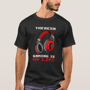 T-shirt Theresa Gaming Est Ma Vie Personnalisée
