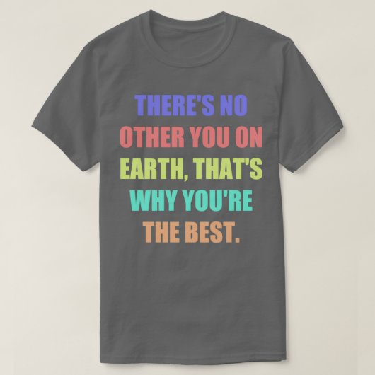 T-shirt Therex27s aucun autre vous sur terre que27s pourqu (Design devant)
