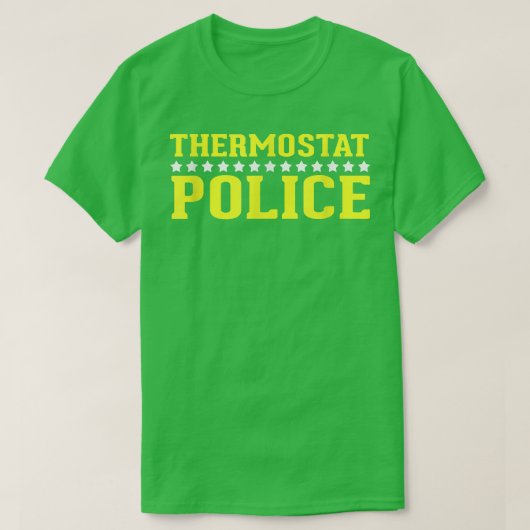 T-shirt Thermostat Police Drôle maman ou papa (Design devant)