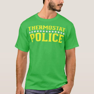 T-shirt Thermostat Police Drôle maman ou papa