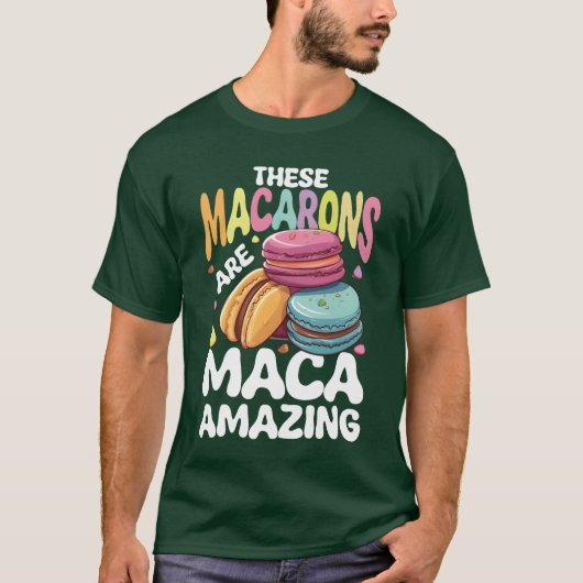 T-shirt These Macarons Are Macaamazing for a French Food f (Devant)