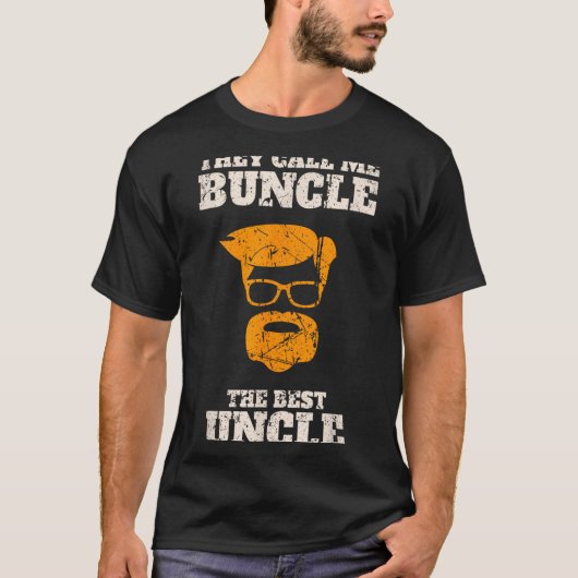 T-shirt They Call Me Buncle The Uncle Shirt  (Devant)