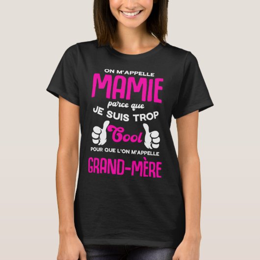 T-shirt They call me Grandma because I'm so cool French Qu (Devant)
