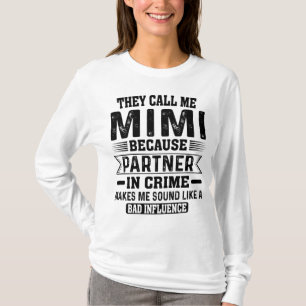 T-shirt They Call Me Mimi Partner in Crime Mothers Humor