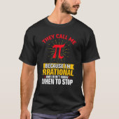 T-shirt They Call Me Pi Pi Day Math Teacher Student (Devant)