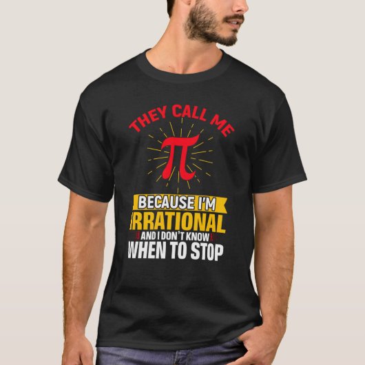 T-shirt They Call Me Pi Pi Day Math Teacher Student (Devant)
