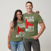 T-shirt They Call Me Poppa Poppa Wheelie Design For A (Unisexe)