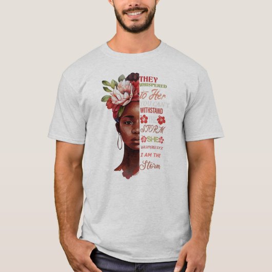 T-shirt they whispered to her you cant withstand the storm (Devant)