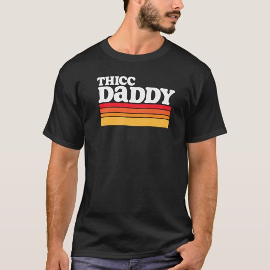 T-shirt Thicc Daddy Retro Big Dude (Devant)