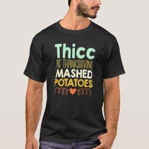 T-shirt Thicec Comme Thanksgiving Mashed Potatoes Femmes V
