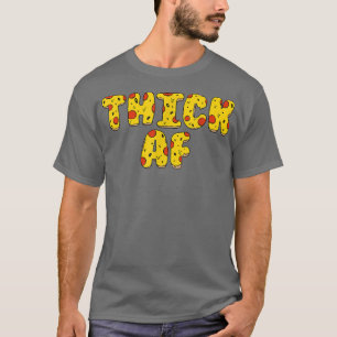 T-shirt Thick AF Thicc Club Funny Pizza Design Workout Fit