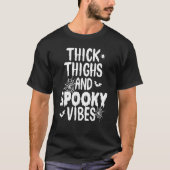 T-shirt Thick Thick Things Et Vibes Éffrayantes Jolies Hal (Devant)