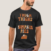 T-shirt Thick Thighs & Pumpkin Es Baby Thanksgiving Fa (Devant)